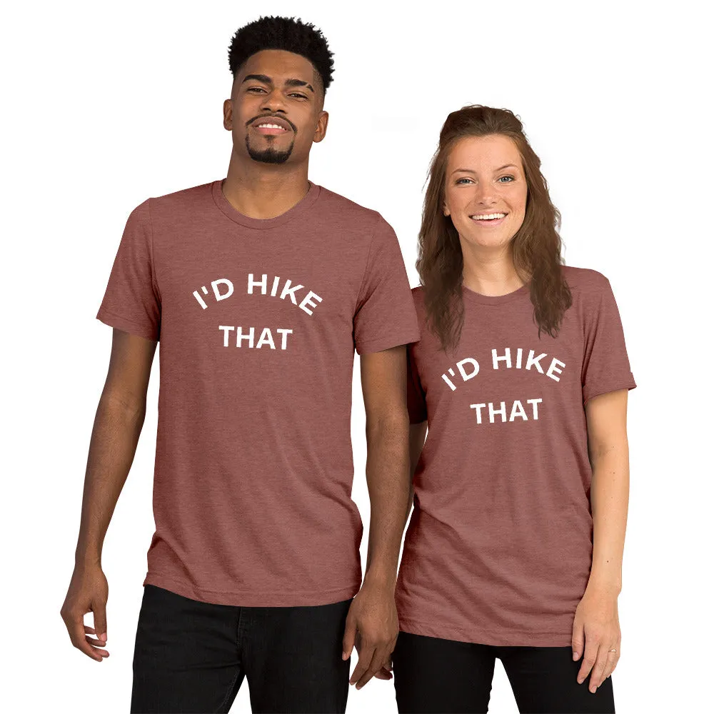 I'd Hike That Unisex Tee